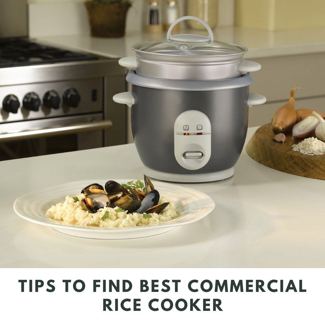 Tips To Find Best Commercial Rice Cooker | Fruitful Kitchen